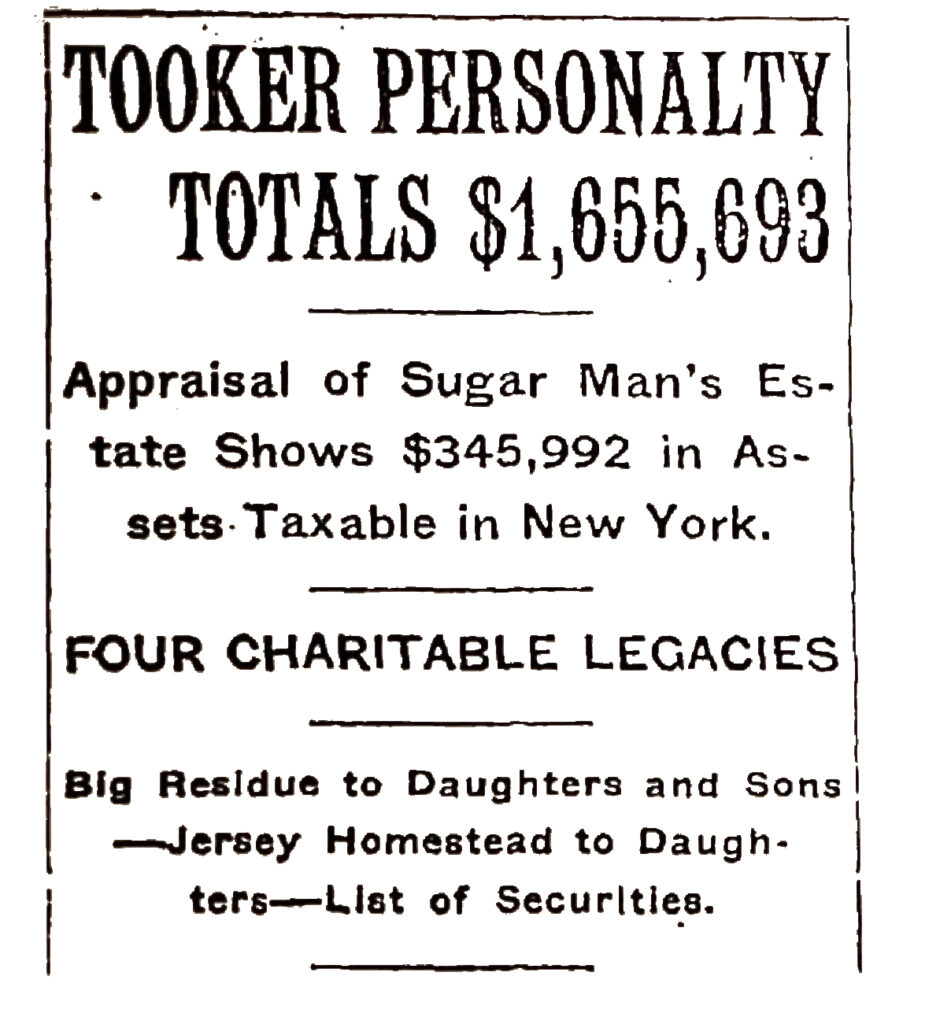 A news headline that reads, “Tooker Personality Totals $1,655,693. Appraisal of Sugar Man’s Estate Shows $345,992 in Assets Taxable in New York. Four Charitable Legacies.”